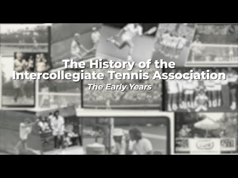 History of the Intercollegiate Tennis Association - Episode 1