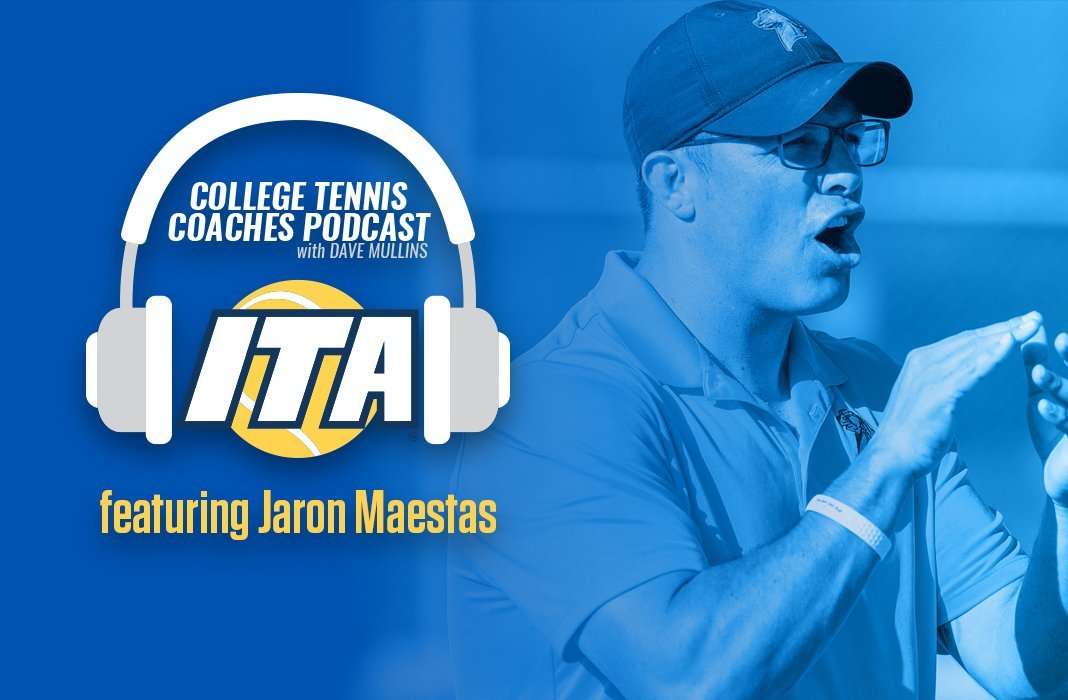 Jaron Maestas on the ITA College Tennis Coaches Podast