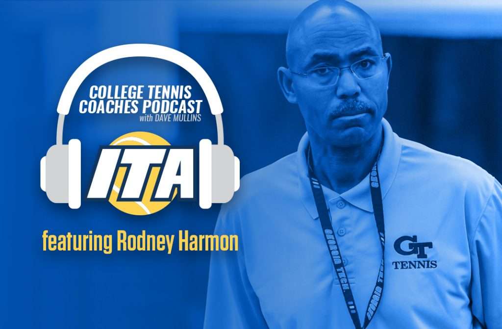 Rodney Harmon joins the ITA on the College Tennis Coaches Podcast